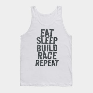 Eat Sleep Build Race Repeat Racing Tank Top